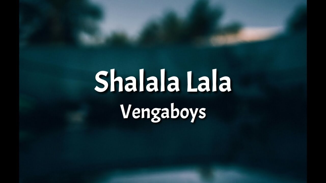 Shalala lala song lyrics